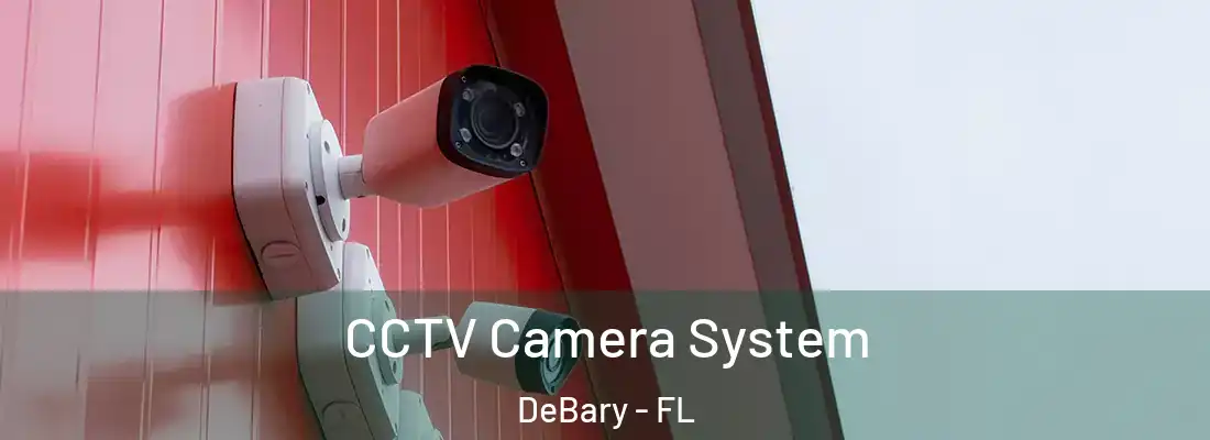  CCTV Camera System DeBary - FL