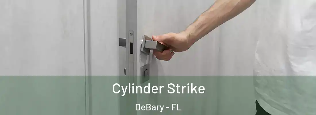  Cylinder Strike DeBary - FL