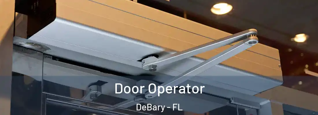  Door Operator DeBary - FL