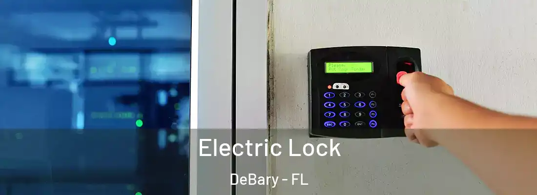  Electric Lock DeBary - FL