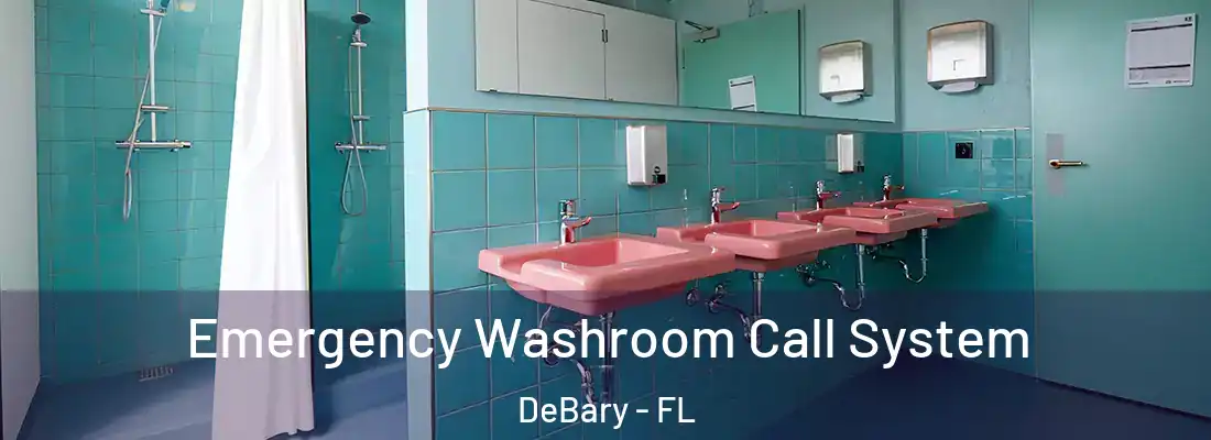  Emergency Washroom Call System DeBary - FL