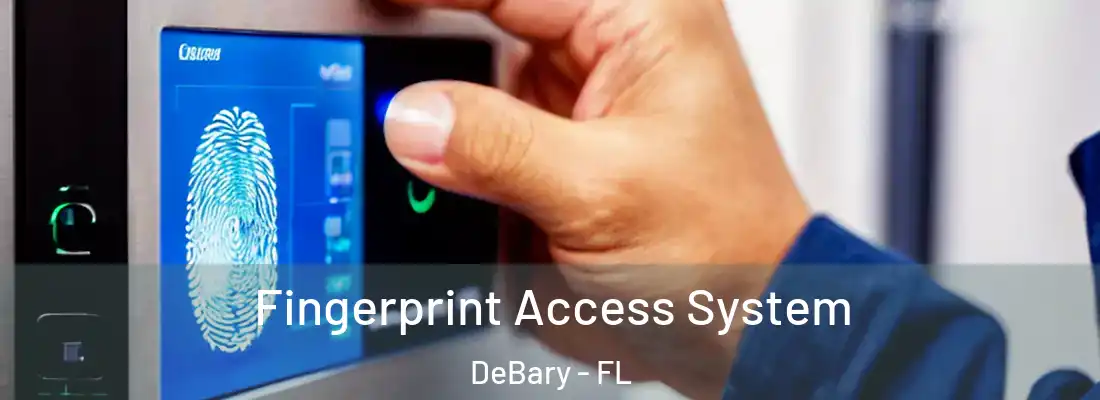  Fingerprint Access System DeBary - FL