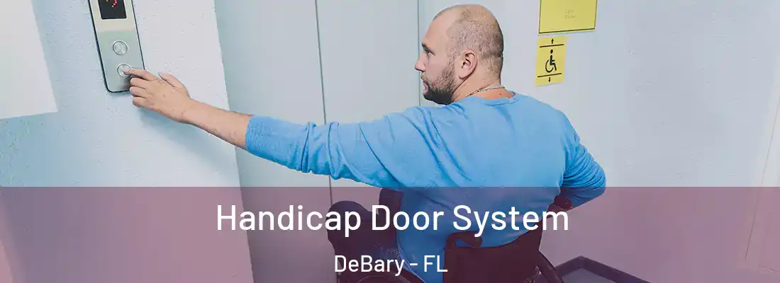  Handicap Door System DeBary - FL