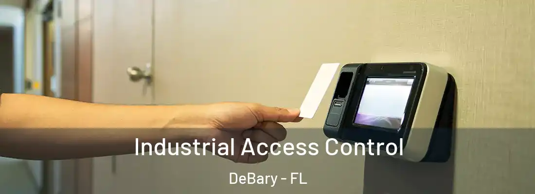  Industrial Access Control DeBary - FL