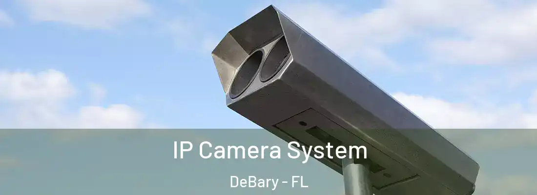  IP Camera System DeBary - FL