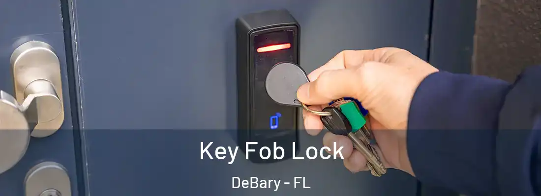  Key Fob Lock DeBary - FL