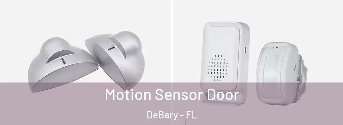  Motion Sensor Door DeBary - FL