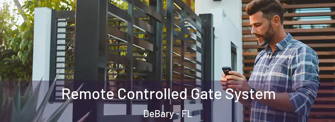  Remote Controlled Gate System DeBary - FL