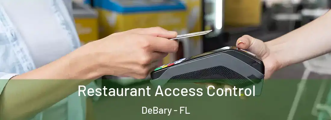  Restaurant Access Control DeBary - FL