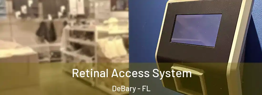  Retinal Access System DeBary - FL